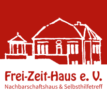 
                                
                                
                                                                            FREI-ZEIT-HAUS e.V.                                                                    